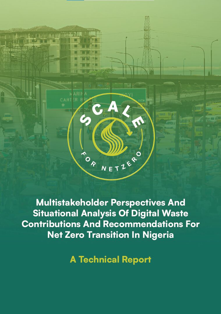 SCALE Multistakeholder’ Perspectives And Situational Analysis Of Digital Waste Contributions And Recommendations For Net Zero Transition In Nigeria